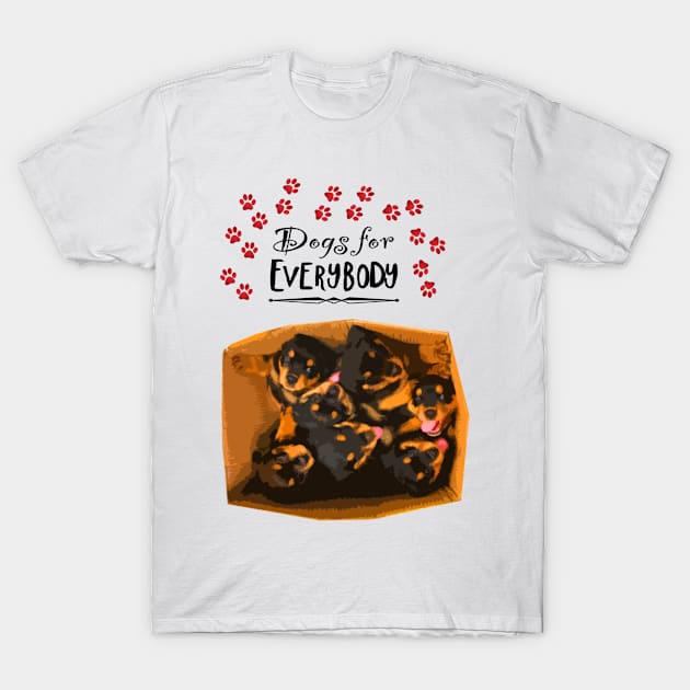 Dogs For Everybody T-Shirt by richercollections